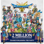 《勇者斗恶龙3:HD-2D重制版》全球销量突破200万份